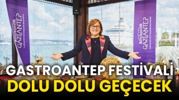 GastroANTEP Festivali dolu dolu geçecek