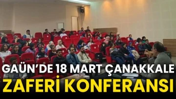 GAÜN’de 18 Mart Çanakkale Zaferi konferansı