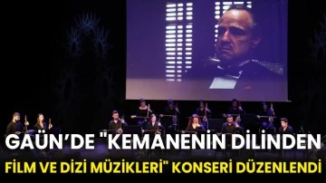 GAÜN’de &quot;Kemanenin Dilinden Film ve Dizi Müzikleri&quot; konseri düzenlendi