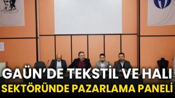 GAÜN’de Tekstil ve Halı Sektöründe Pazarlama paneli