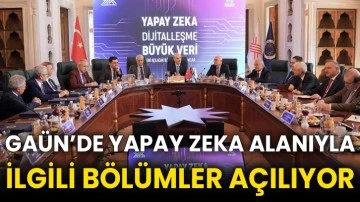 GAÜN’de yapay zeka alanıyla ilgili bölümler açılıyor