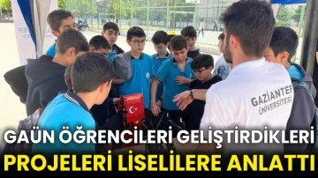 GAÜN öğrencileri geliştirdikleri projeleri liselilere anlattı
