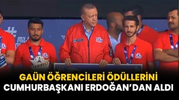 GAÜN Öğrencileri Ödüllerini Cumhurbaşkanı Erdoğan’dan Aldı 