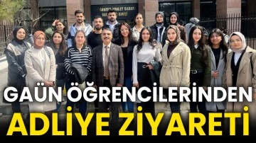 GAÜN öğrencilerinden adliye ziyareti