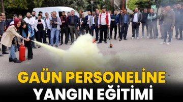 GA&Uuml;N personeline yangın eğitimi