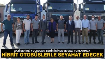 Gazi Şehirli Yolcular, Şehir İçinde ve Gezi Turlarında Hibrit Otobüslerle Seyahat Edecek  