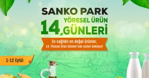 14. Yöresel ürün günleri Sanko Park’ta