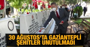 30 Ağustos'ta Gaziantepli şehitler unutulmadı(VİDEO)