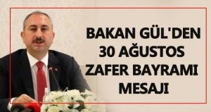 Adalet Bakanı Gül'den 30 Ağustos Zafer Bayramı mesajı