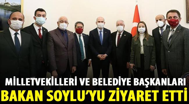 Gaziantep Ak Parti Milletvekilleri ve Belediye Başkanları Bakan Soylu’yu ziyaret etti 