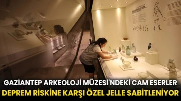 Gaziantep Arkeoloji Müzesi'ndeki cam eserler deprem riskine karşı özel jelle sabitleniyor