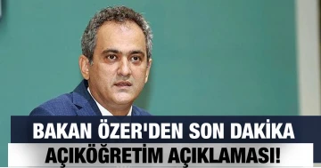 Bakan Özer'den son dakika açıköğretim açıklaması!