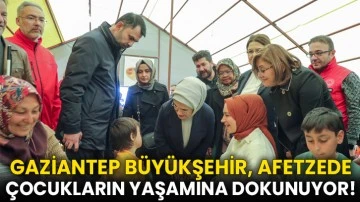 Gaziantep Büyükşehir, Afetzede Çocukların Yaşamına Dokunuyor! 