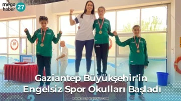 Gaziantep Büyükşehir'in Engelsiz Spor Okulları Başladı