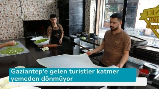 Gaziantep'e gelen turistler katmer yemeden dönmüyor