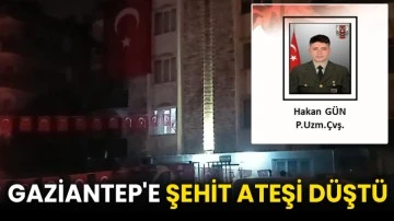 Gaziantep'e şehit ateşi düştü