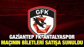 Gaziantep FK-Antalyaspor Maçının Biletleri Satışa Sunuldu
