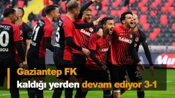 Gaziantep FK kaldığı yerden devam ediyor 3-1