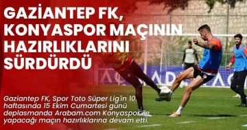Gaziantep FK, Konyaspor maçının hazırlıklarını sürdürdü
