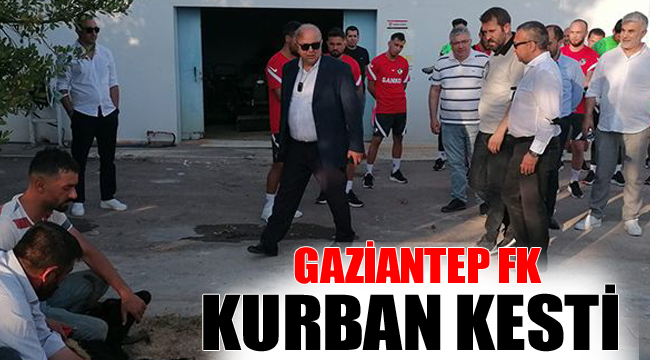 Gaziantep FK kurban kesti