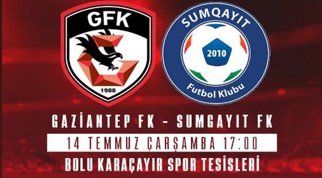 Gaziantep FK, Sumgayit FK ile hazırlık maçı başladı