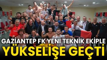 Gaziantep FK yeni teknik ekiple yükselişe geçti
