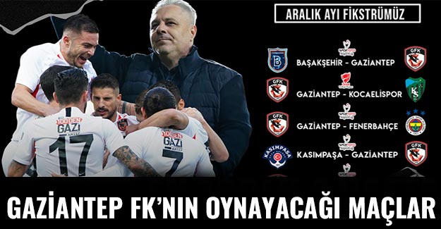Gaziantep FK'yı Aralık ayı içinde zorlu sınav bekliyor