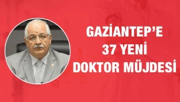 Gaziantep’e 37 yeni doktor müjdesi 