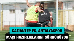 Gaziantep FK, Antalyaspor maçı hazırlıklarını sürdürüyor