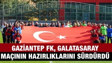 Gaziantep FK, Galatasaray maçının hazırlıklarını sürdürdü