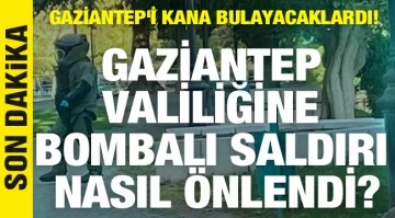 VİDEO | Gaziantep'i Kana Bulayacaklardı! Gaziantep Valiliğine bombalı saldırı nasıl önlendi?