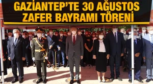 Gaziantep’te 30 Ağustos Zafer Bayramı töreni