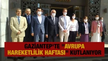 Gaziantep'te &quot;Avrupa Hareketlilik Haftası&quot; kutlanıyor