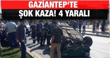 Gaziantep'te Şok Kaza! 4 Yaralı