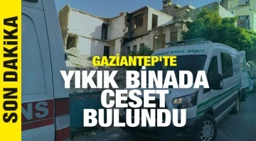 Gaziantep'te yıkık binada ceset bulundu ( Video haber)