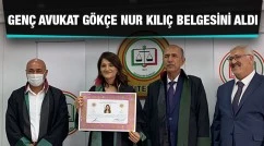 Genç Avukat Gökçe Nur Kılıç belgesini aldı