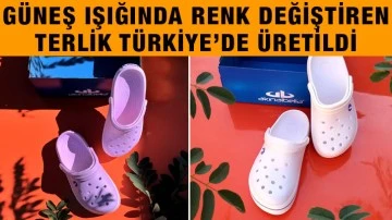 Güneş ışığında renk değiştiren terlik Türkiye’de üretildi