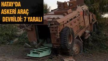 Hatay'da askeri araç devrildi: 7 yaralı