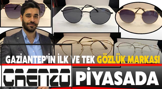 Gaziantep'in ilk ve tek gözlük markası CRENZO piyasada