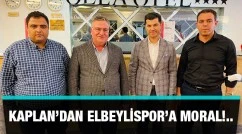 Kaplan’dan Elbeylispor’a moral!..