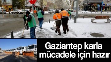 Gaziantep karla mücadele için hazır