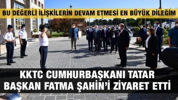KKTC Cumhurbaşkanı Tatar, Başkan Fatma Şahin’i Ziyaret Etti 