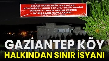 Gaziantep Köy Halkından Sınır İsyanı
