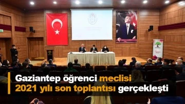 Gaziantep öğrenci meclisi 2021 yılı son toplantısı gerçekleşti
