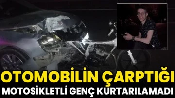 Gaziantep otomobilin çarptığı motosikletli genç kurtarılamadı
