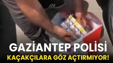 Gaziantep polisi kaçakçılara göz açtırmıyor!