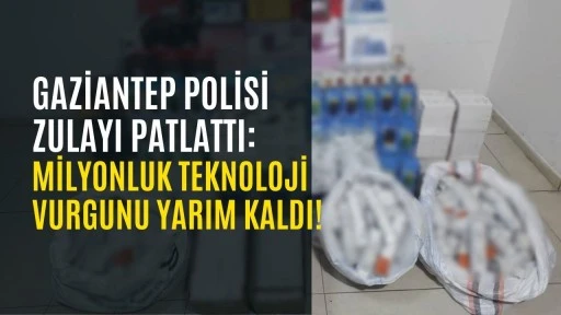 Gaziantep Polisi Zulayı Patlattı: Milyonluk Teknoloji Vurgunu Yarım Kaldı!