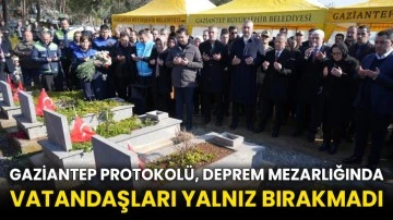 Gaziantep protokolü, deprem mezarlığında vatandaşları yalnız bırakmadı