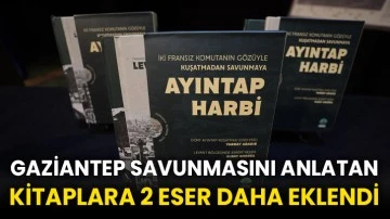 Gaziantep savunmasını anlatan kitaplara 2 eser daha eklendi