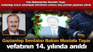 Gaziantep Sevdalısı Bakan Mustafa Taşar vefatının 14. yılında anıldı